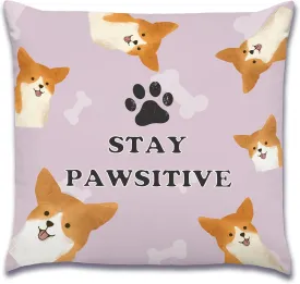 Stay Pawsitive Corgi Throw Pillow Cover,Cute Dog,Themed Decorative Pillow Case for Couch Bed SofaPerfect for Pet Lovers and Dog Owners,18x18 Pillow Cover Cases Gifts for Women Kids